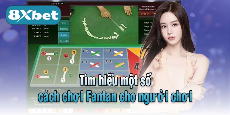 Tìm hiểu một số cách chơi Fantan cho người mới